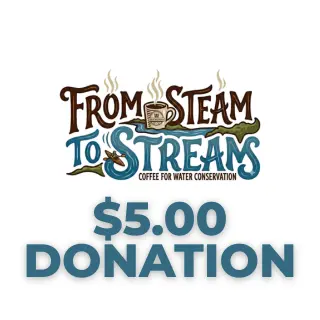 Steam to Streams Conservation Initiative – Donation Program